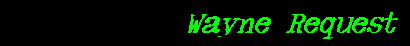 Wayne Request