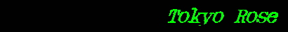 Tokyo Rose
