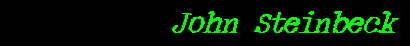 John Steinbeck