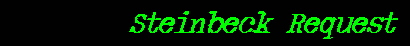 Steinbeck Request
